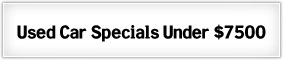Used Car Specials Under $7500