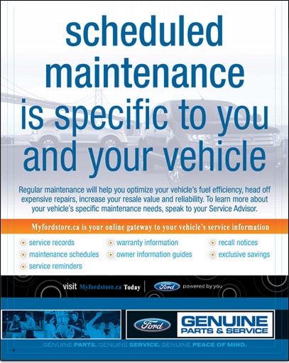 Schedule Maintenance is specific to you and your vehicle.