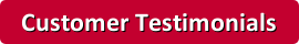 customer testimonials click this button to read customer reviews & testimonials