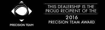 This dealership is the proud recipient of the 2016 Precision Team Award