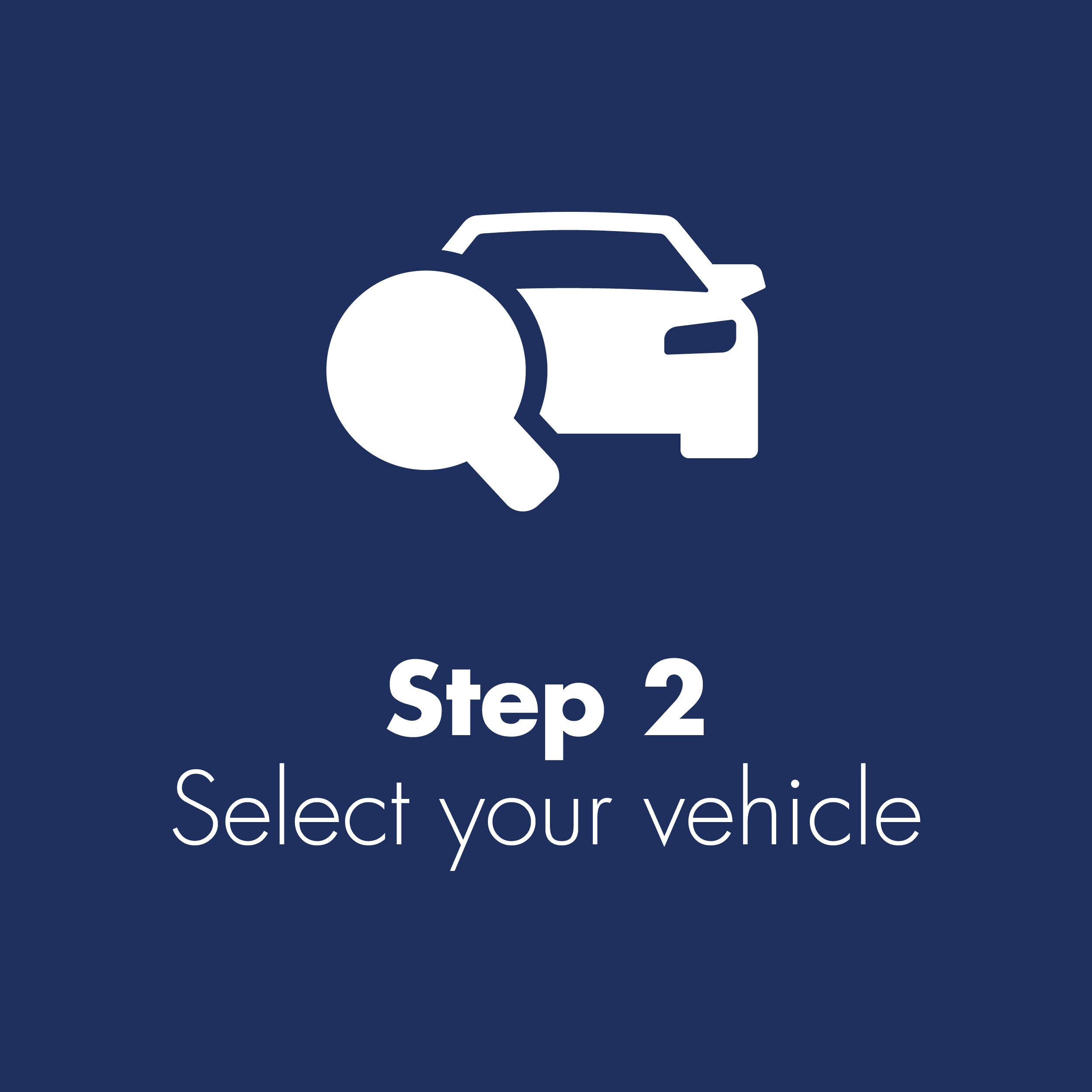 Select Your Vehicle Select Your Vehicle