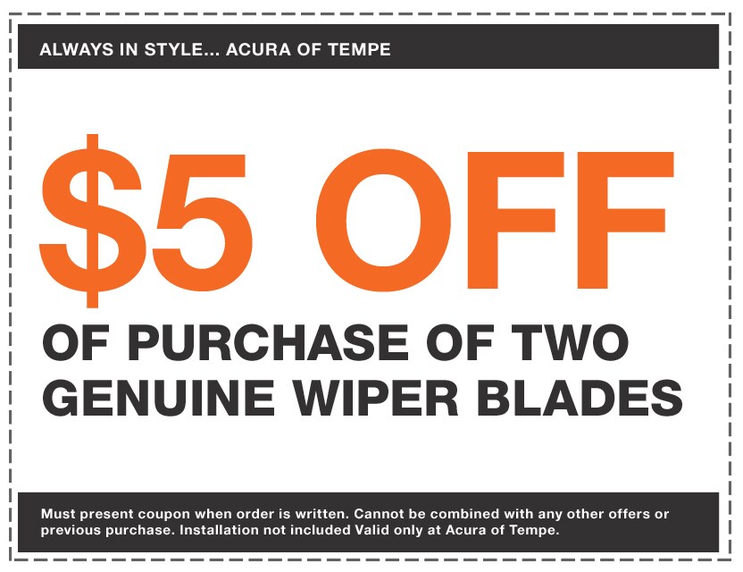 Acura of Tempe $5 off wiper blades