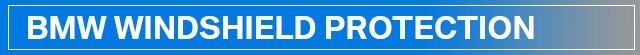 BMW-Windsheild-Protection.jpg