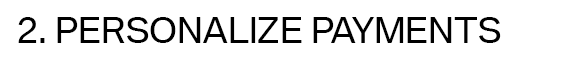 2.-Personalize-Payments.png