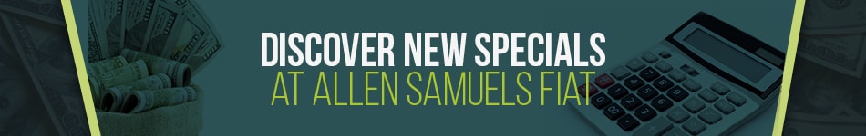 Discover New Specials at Allen Samuels Fiat