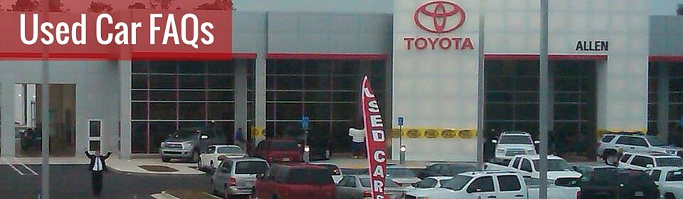 Used Car FAQs - Allen Toyota