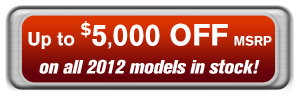 Up to $5,000 off MSRP on 2012 models