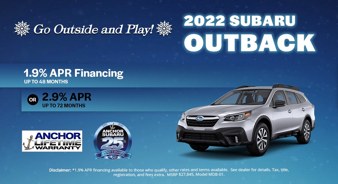 1100x600-anchor-subaru-model-specials-winter-outback.jpg 2022 Subaru Outback - 1.9% APR Financing for 48 months or 2.9% APR Up To 72 Months.