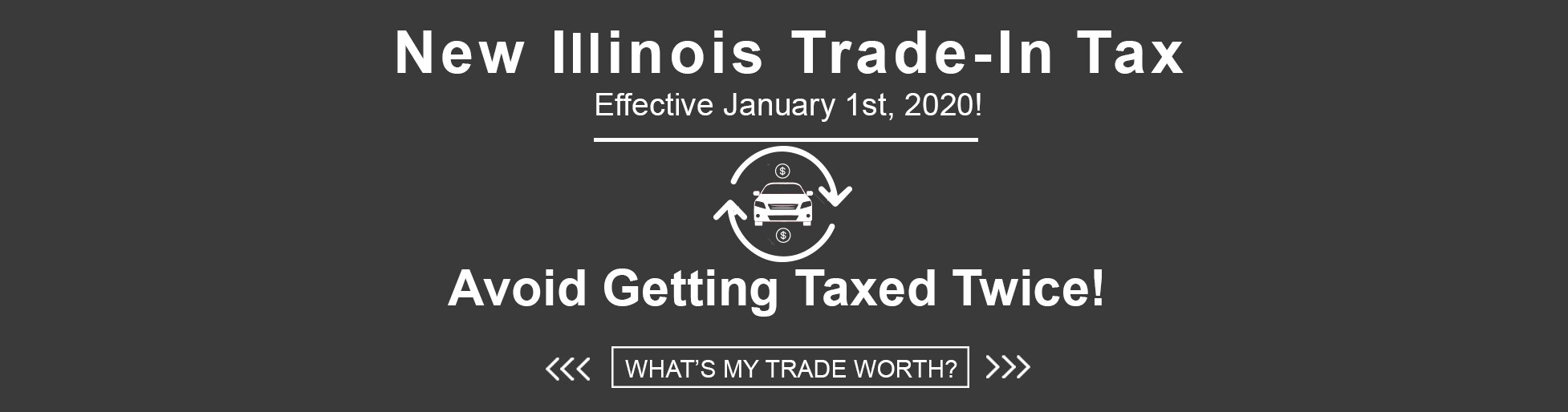 Appraise Your Trade-In Before The New Tax Appraise Your Trade-In Before The New Tax