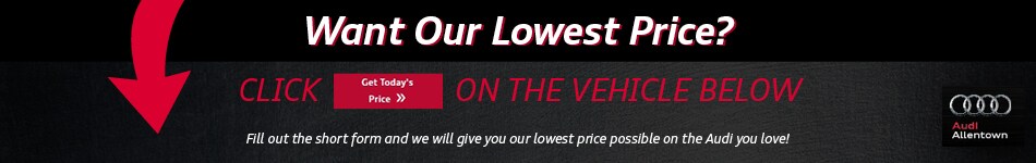 2018-10-audiallentownaoa-Want-Our-Lowest-Price-OT.jpg
