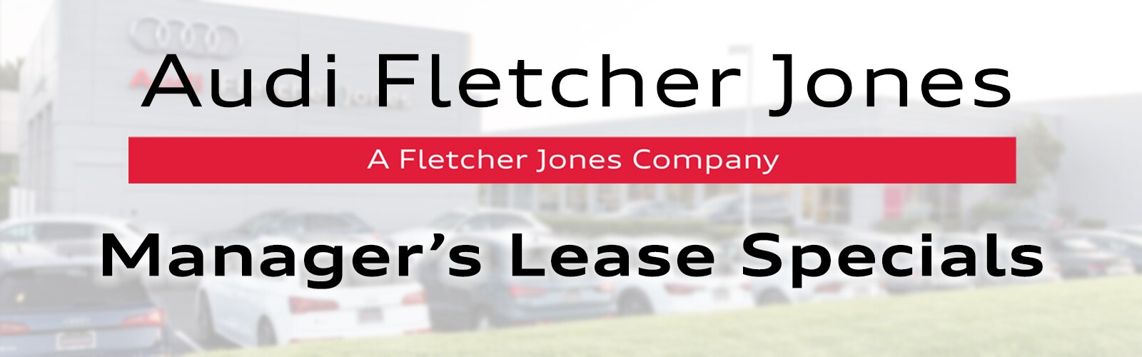Audi Fletcher Jones Manager's Lease Special.jpg
