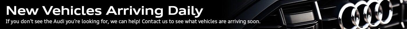 Inventory Banner - New Inventory Arriving Daily - Audi 1400 x 100.png