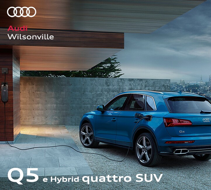 Audi Q5 e Offers now available at Audi Wilsonville.png