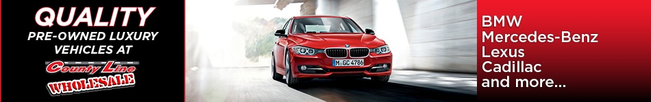 Quality Pre-Owned Luxury Vehicles at County Line Wholesale
