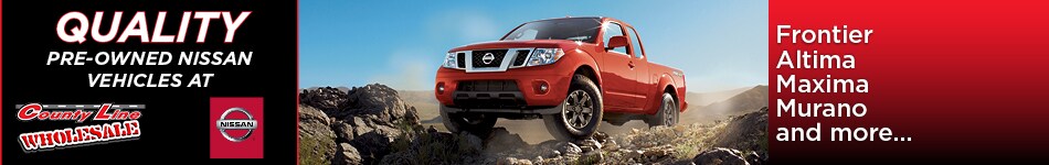 Quality Pre-Owned Nissan Vehicles at County Line Wholesale