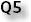 Q5