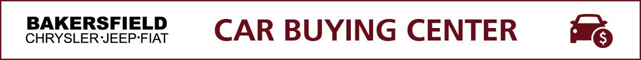 sell-us-your-car-header.jpg Car Buying Center at Bakersfield Chrysler Jeep FIAT
