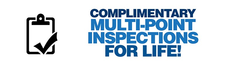 Complimentary Multi-Point Inspections For Life