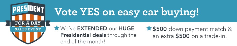 President For A Day Sales Event Extended