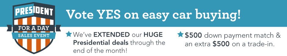 President For A Day Sales Event Extended
