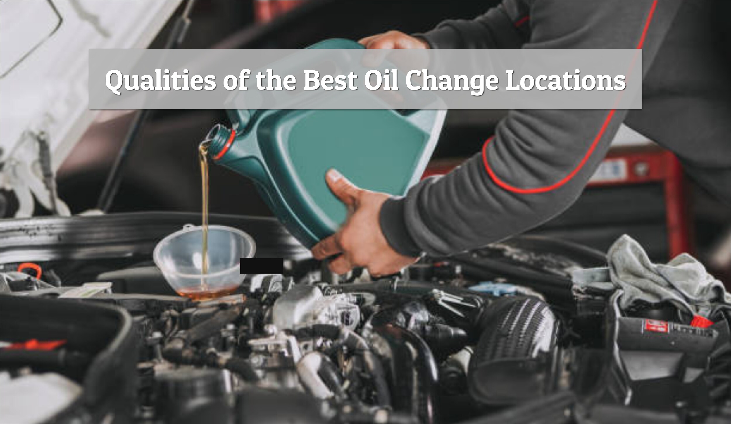 What Qualities Do the Best Oil Change Locations Have Betten Baker