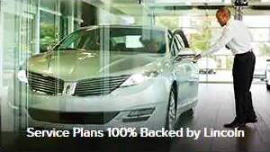 Service Plans 100% Backed by Lincoln
