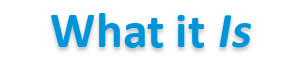 What It Is.png