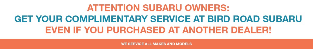 Complimentary Subaru Service at Bird Road Subaru