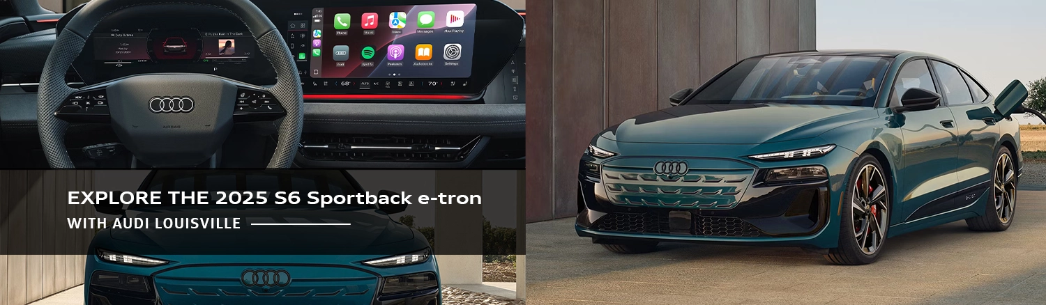 S6 Sportback e-tron - Audi Louisville