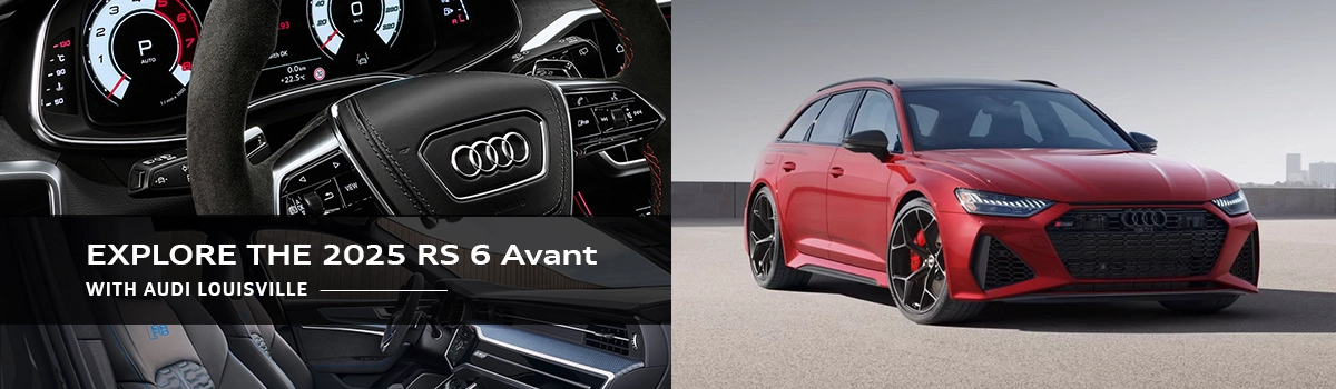 Audi RS 6 Avant Model Overview at Audi Louisville