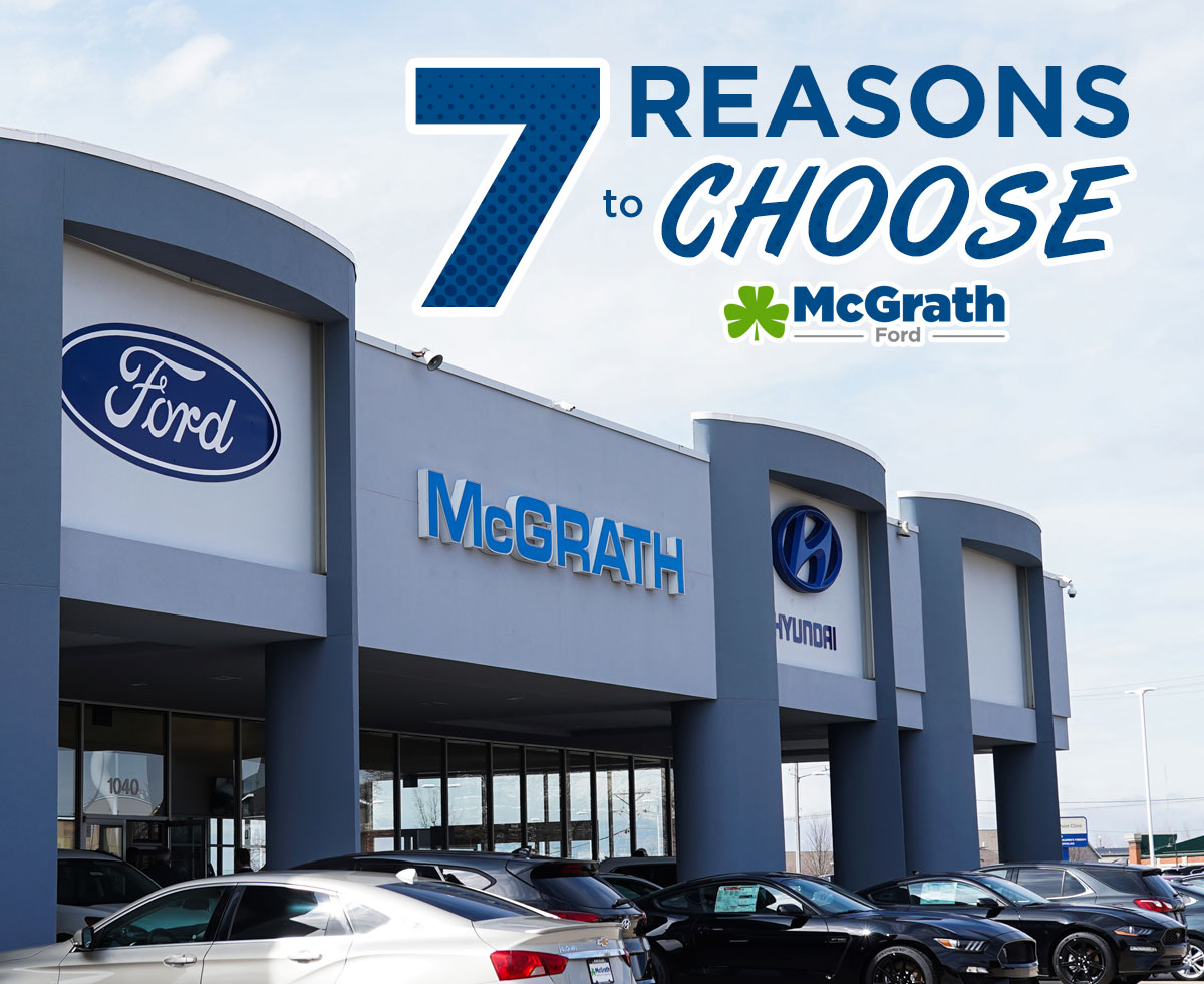 7 reasons to choose McGrath Ford