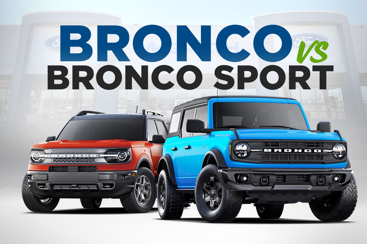 Ford Bronco and Bronco Sport
