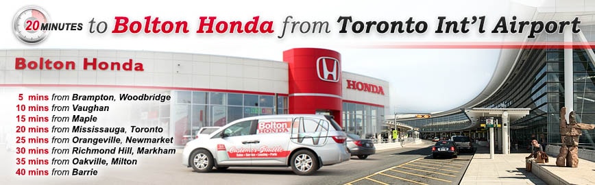 20 Minutes to Botlon Honda from International Airport - 5 mins from Brampton, Woodbridge, 10 mins from Vaughan, 15 mins from Maple, 20 mins from Mississauga, Toronto, 25 mins from Orangeville, Newmarket, 40 mins from Barrie - We're closer than you think!