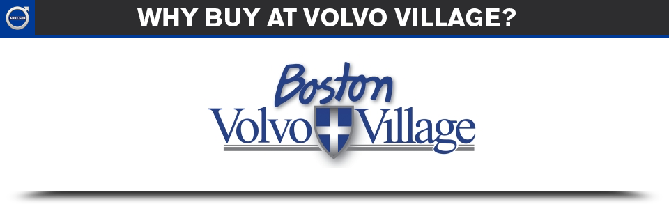 Why Buy at Boston Volvo Village