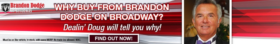 Why Buy From Brandon Dodge on Broadway
