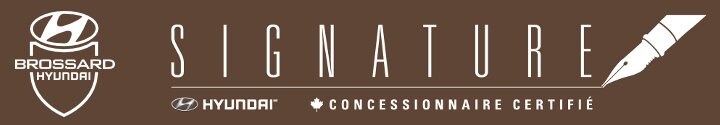 Brossard Hyundai Concessionnaire Certifié Hyundai Signature