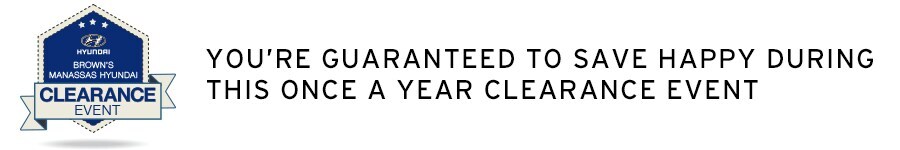 Browns Manassas Hyundai Clearance Event - Going On Now-