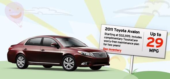 2011 Toyota Avalon. Starting at $32,595. Includes complimentary ToyotaCare worry-free maintenance for two years. Up to 29 MPG. See Inventory.
