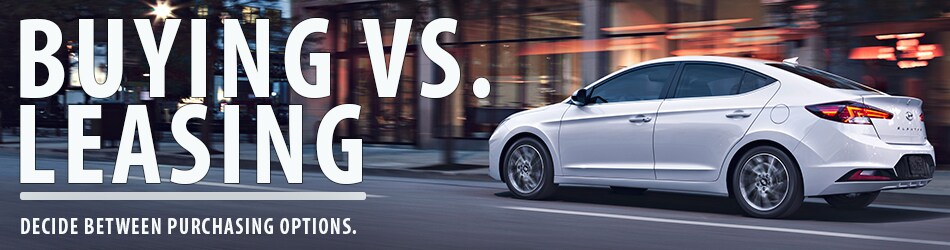 Buying vs. Leasing Buying vs. Leasing