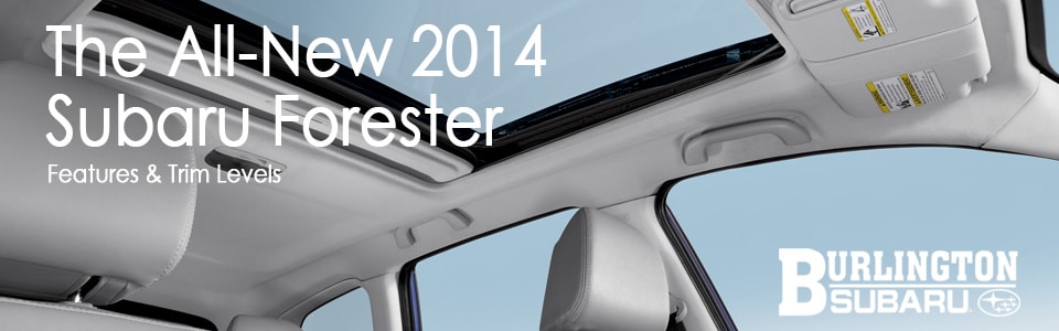 2014 Forester Features and Trim Levels 2014 Forester Features and Trim Levels