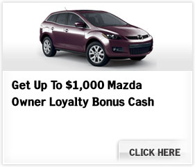 Get Up To 1,000 Mazda Owner Loyalty Bonus Cash