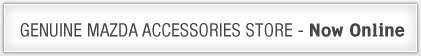 Genuine Mazda Accessories Store - Now Online