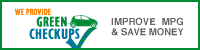 We Provide Green CheckUps - Improve MPG and Save Money