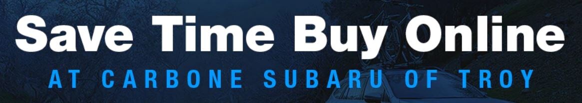 Carbone Subaru of Troy Save Time Buy Online.JPG