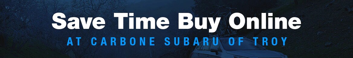 Carbone Subaru of Troy Save Time Buy Online - Cropped.png