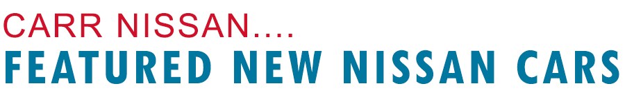 Beaverton Nissan Dealer Carr Nissan Featured New Cars