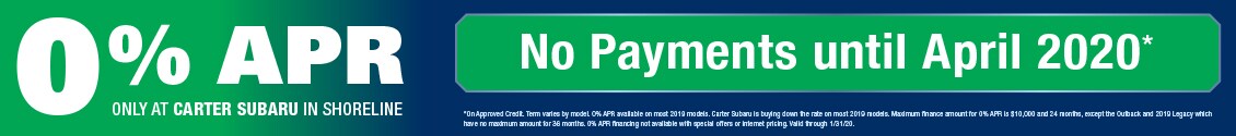 Get 0% APR and No Payments Until April 2020 at Carter Subaru Shoreline in Seattle, WA