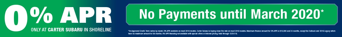 Get 0% APR and No Payments Until March 2020 at Carter Subaru Shoreline in Seattle, WA