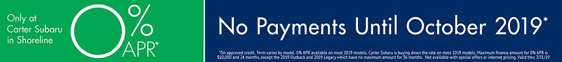 Get 0% APR and No Payments Until October 2019 at Carter Subaru Shoreline in Seattle, WA