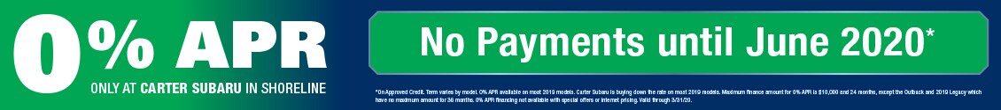 Get 0% APR and No Payments Unti June 2020 at Carter Subaru Shoreline in Seattle, WA